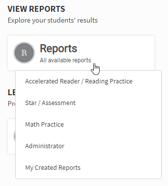select Reports on the Home page, then either Accelerated Reader / Reading Practice or Math Practice