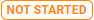 Not Started