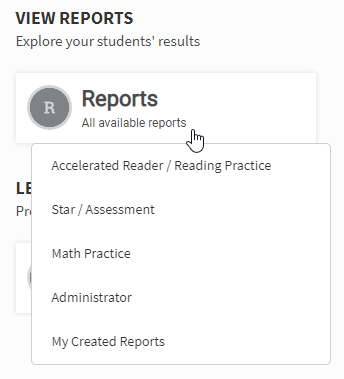 select Reports, then either Accelerated Reader / Reading Practice or Math Practice
