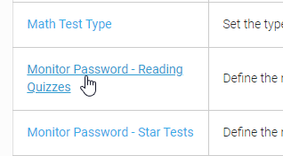 under the Class Preferences, select Monitor Password - Reading Quizzes