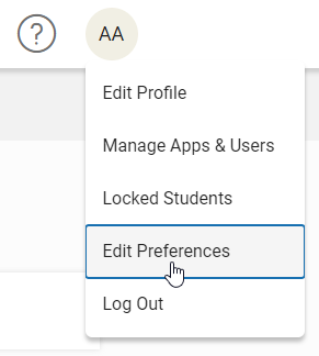 select your initials at the top of the Home or Renaissance Next page; then, select Edit Preferences in the menu that opens